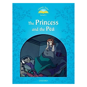 Nơi bán Classic Tales, Second Edition 1: The Princess and the Pea - Giá Từ -1đ