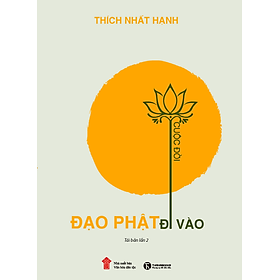 Đạo Phật Đi Vào Cuộc Đời (Tái Bản)