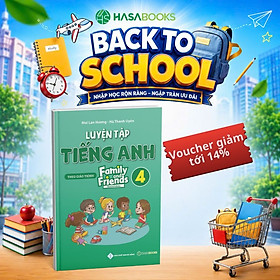 Luyện Tập Tiếng Anh Lớp 4 Family and Friends (Special Edition) - Mai Lan Hương