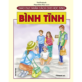 Giáo Dục Nhân Cách Cho Học Sinh - Bình Tĩnh - VIETNAMBOO