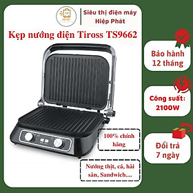 Mua Kẹp Nướng Điện Bánh Mì Sandwich Tiross TS9662  Nướng Thịt BBq  Nướng Cá  Nướng Hải Sản  Nướng Bít Tết  Công Suất 2100W - Hàng chính hãng