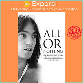 Hình ảnh Sách - All or Nothing - The Authorised Story of Steve Marriott by Simon Spence (UK edition, paperback)