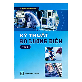 [Download Sách] Kỹ Thuật Đo Lường Điện - Tập 3