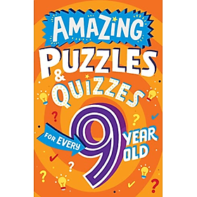 Sách thiếu nhi  tiếng Anh: AMAZING PUZZLES AND QUIZZES FOR EVERY 9 YEAR OLD