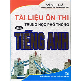 Sách - Tài Liệu Ôn Thi Trung Học Phổ Thông Môn Tiếng Anh (HA130)