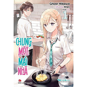 Chung Một Mái Nhà - Tập 1