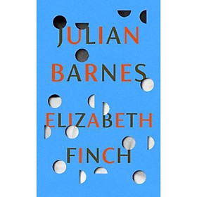 Sách - Elizabeth Finch by Julian Barnes (UK edition, hardcover)