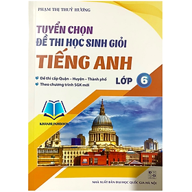 Hình ảnh Sách - Tuyển chọn đề thi học sinh giỏi Tiếng anh lớp 6