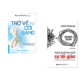 Hình ảnh Combo 2 cuốn sách: Trở Về Từ Cõi Sáng + Nghệ Thuật Theo Đuổi Sự Tối Giản