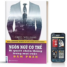 Download sách Sách - Ngôn Ngữ Cơ Thể - Bí Quyết Chiến Thắng Trong Mọi Cuộc Đàm Phán - BizBooks