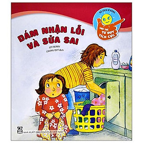 Bộ Sách Kĩ Năng Giúp Trẻ Tư Duy Tích Cực - Dám Nhận Lỗi Và Sửa Sai