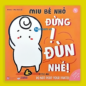 BẢN MỚI SONG NGỮ Miu Bé Nhỏ Đừng Ị Đùn Nhé Phần 1 Ehon Kĩ Năng Sống Cho Bé