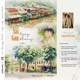 SÀI GÒN NGÀY THÁNG CŨ - Nguyễn Tiến Niệm – Dimi Book