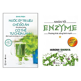 Combo 2Q: Nước Ép Trị Liệu Và Chế Độ Ăn Theo Phương Pháp Cơ Thể Tự Chữa Lành + Nhân tố Enzyme - Phương Thức Sống Lành Mạnh