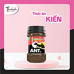 Thức ăn dành cho KIẾN - ANT