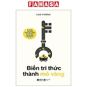 Biến Tri Thức Thành Mỏ Vàng