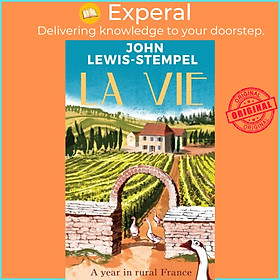 Sách - La Vie - A year in rural France by John Lewis-Stempel (UK edition, hardcover)