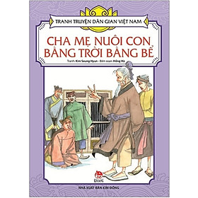 Tranh Truyện Dân Gian Việt Nam - Cha mẹ nuôi con bằng trời bằng bể