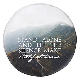 Gối tròn Stand alone & let the silence make itself at home - GOTE127