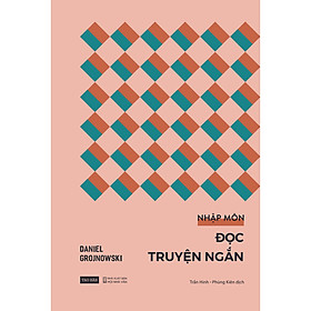 Nhập Môn - Đọc Truyện Ngắn (Tái Bản 2020)