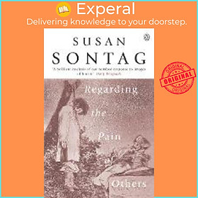 Sách - Regarding the Pain of Others by Susan Sontag (UK edition, paperback)