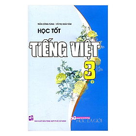 Nơi bán Học Tốt Tiếng Việt Lớp 3 - Tập 2 (Tái Bản) - Giá Từ -1đ