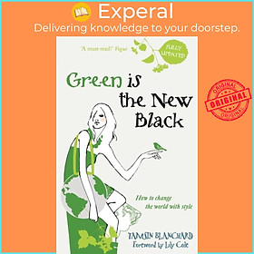 Hình ảnh Sách - Green is the New Black - How to Save the World in Style by Tamsin Blanchard (UK edition, paperback)