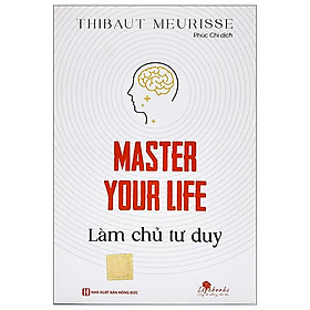 Master Your Life – Làm Chủ Tư Duy