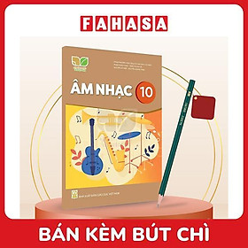Sách Giáo Khoa Âm Nhạc 10 (Kết Nối) (Chuẩn) - Kèm Bút Chì