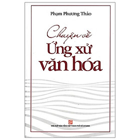 Chuyện Về Ứng Xử Văn Hóa