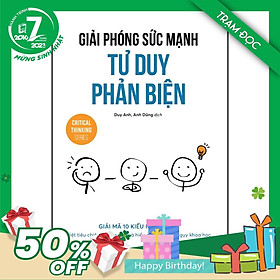 Trạm Đọc Official | Giải Phóng Sức Mạnh Tư Duy Phản Biện