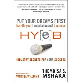 Put Your Dreams First: Handle Your [entertainment] Business