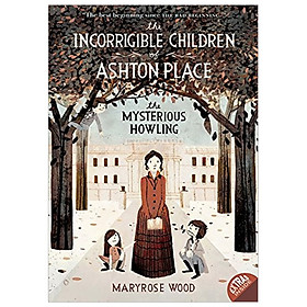 [Download Sách] The Incorrigible Children of Ashton Place: Book I: The Mysterious Howling