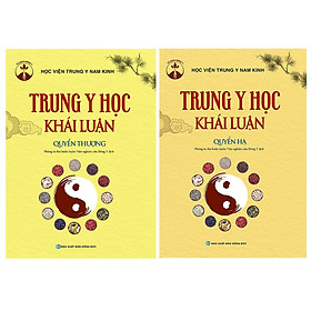 [Download Sách] Trung Y Học Khái Luận (Quyển Thượng) + Trung Y Học Khái Luận (Quyển Hạ)