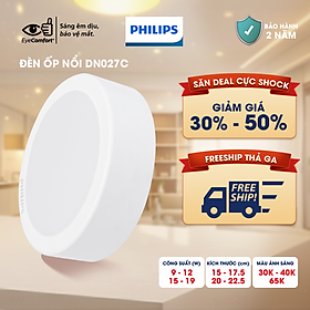 Bộ Đèn Philips LED Ốp Trần tròn lắp nổi DN027C Công suất (9W, 12W, 15W, 19W)