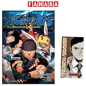 Sách - Học Viện Siêu Anh Hùng Vigilantes - My Hero Academia Illegals - Tập 12 - Might Signal - Tặng Kèm Bookmark