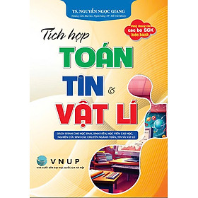 Sách Tích Hợp Toán, Tin Và Vật Lý - An An