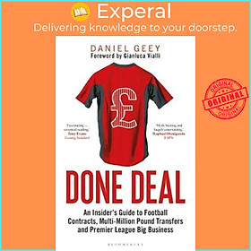 Sách - Done Deal : An Insider's Guide to Football Contracts, Multi-Million Pound  by Daniel Geey (UK edition, paperback)