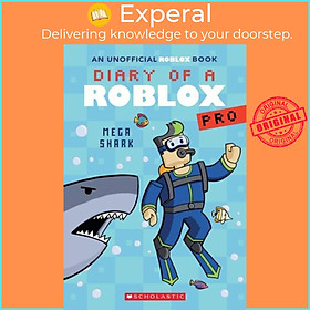 Sách - Diary of a Roblox Pro #6: Mega Shark by Ari Avatar (UK edition, paperback)