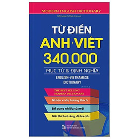Hình ảnh sách Từ Điển Anh - Việt 340.000 Mục Từ Và Định Nghĩa (Tái Bản 2022) (Bìa Cứng)