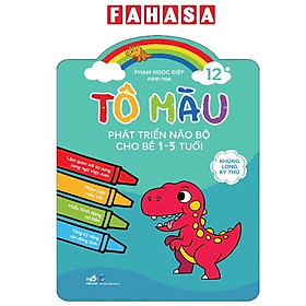 Tô Màu Phát Triển Não Bộ Cho Bé 1-5 Tuổi - Tập 12 - Khủng Long Kỳ Thú - NAOE