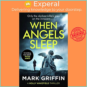 Sách - When Angels Sleep - A heart-racing, twisty serial killer thriller by Mark Griffin (UK edition, paperback)