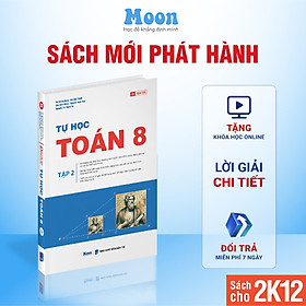 Sách  Tự Học Toán Lớp 8 - chương trình sách giáo khoa mới kết nối tri thức, cánh diều, chân trời sáng tạo Moonbook