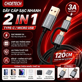 Mua Dây sạc nhanh USB-A to Type-C + Micro USB Choetech XAC0012 Dài 120CM  Sạc Nhanh 3A  Chip Sạc Thông Minh  Truyền Dữ Liệu 480Mbps  Tương Thích Nhiều Thiết Bị - Hàng nhập khẩu