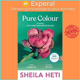 Sách - Pure Colour : the new novel from the author of Motherhood and How Should A by Sheila Heti (UK edition, paperback)