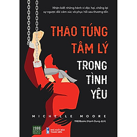 Thao Túng Tâm Lý Trong Tình Yêu - Michelle Moore