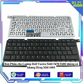 Mua Bàn Phím cho Laptop Dell Vostro 5460 5470 5480 không có khung Hàng Mới 1005 - Hàng Nhập Khẩu
