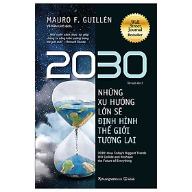 Sách Kinh Tế Hay- 2030: Những Xu Hướng Lớn Sẽ Định Hình Thế Giới Tương Lai
