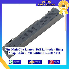 Pin dùng cho Laptop Dell Latitude E6400 XFR - Hàng Nhập Khẩu  MIBAT807