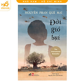 Sách - Đời gió bụi (Dust Child) (Nguyễn Phan Quế Mai) (Nhã Nam HCM)